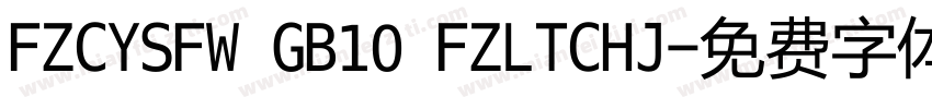 FZCYSFW GB10 FZLTCHJ字体转换